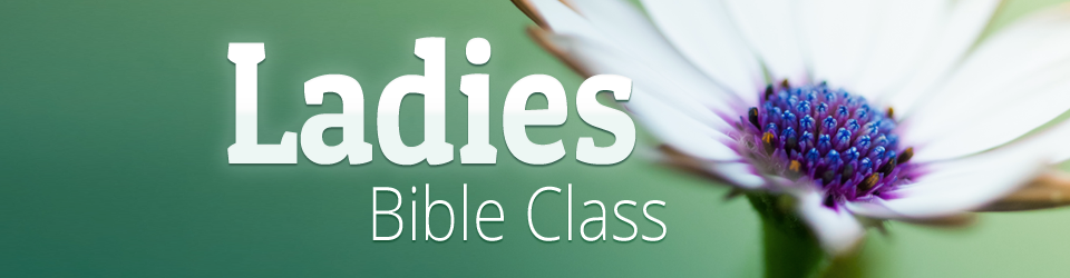 Ladies Bible Class